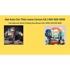 Get Auto Car Title Loans Carson CA