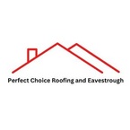 Perfect Choice Roofing & Eavestrough - Woodbridge, ON, Canada