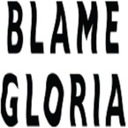 Blame Gloria - Bristol, London E, United Kingdom