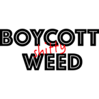 Boycott Shitty Weed - San Diego, CA, USA