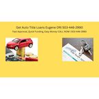 Get Auto Title Loans Eugene OR - Eugene, OR, USA