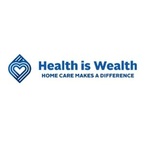 Health is wealth home health agency LLC - Concord, CA, USA