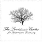 The Louisiana Center for Restorative Dentistry - Baton Rouge, LA, USA