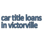 Car Title Loans in Victorville - Victorville, CA, USA