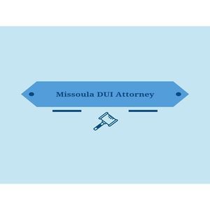 Missoula DUI Attorney - Missoula, MT, USA