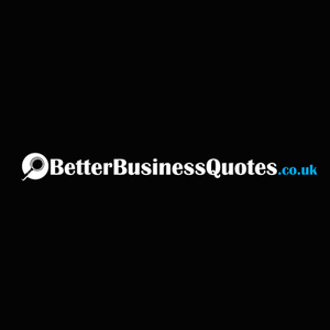 Better Business Quotes - LONDON, Bedfordshire, United Kingdom