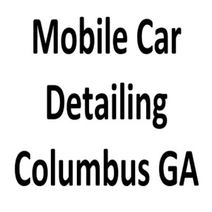 Mobile Car Detailing Columbus GA - Columbus, GA, USA