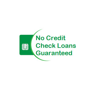 No Credit Check Loans Guaranteed