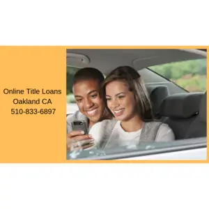 Online Title Loans Oakland CA - Oakland, CA, USA