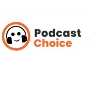 Podcast Choice - Yeovil, Somerset, United Kingdom
