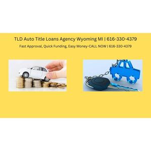 TLD Auto Title Loans Agency Wyoming MI
